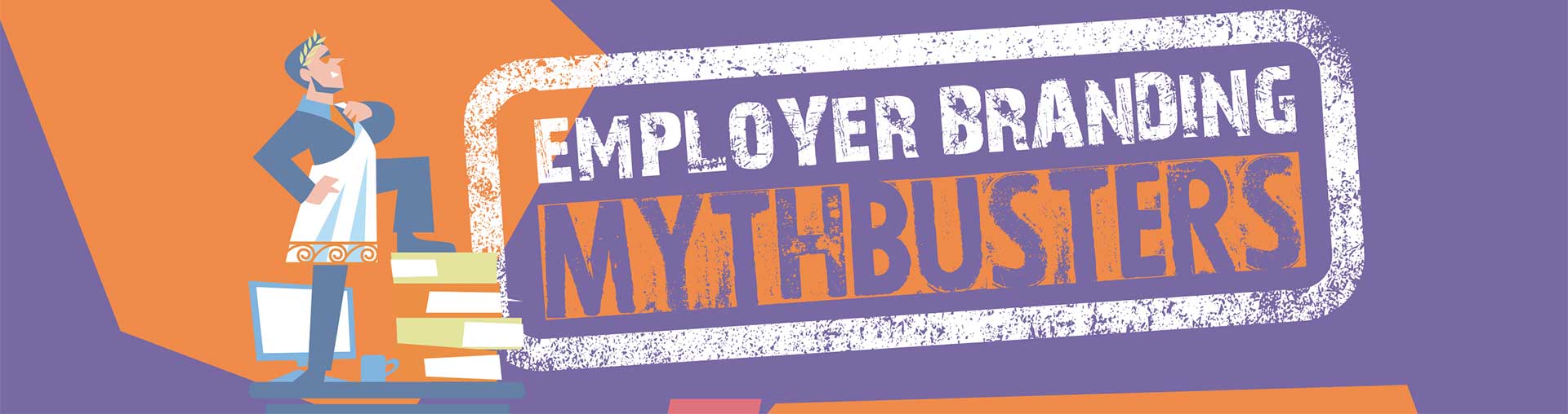 Employer Branding Mythbusters