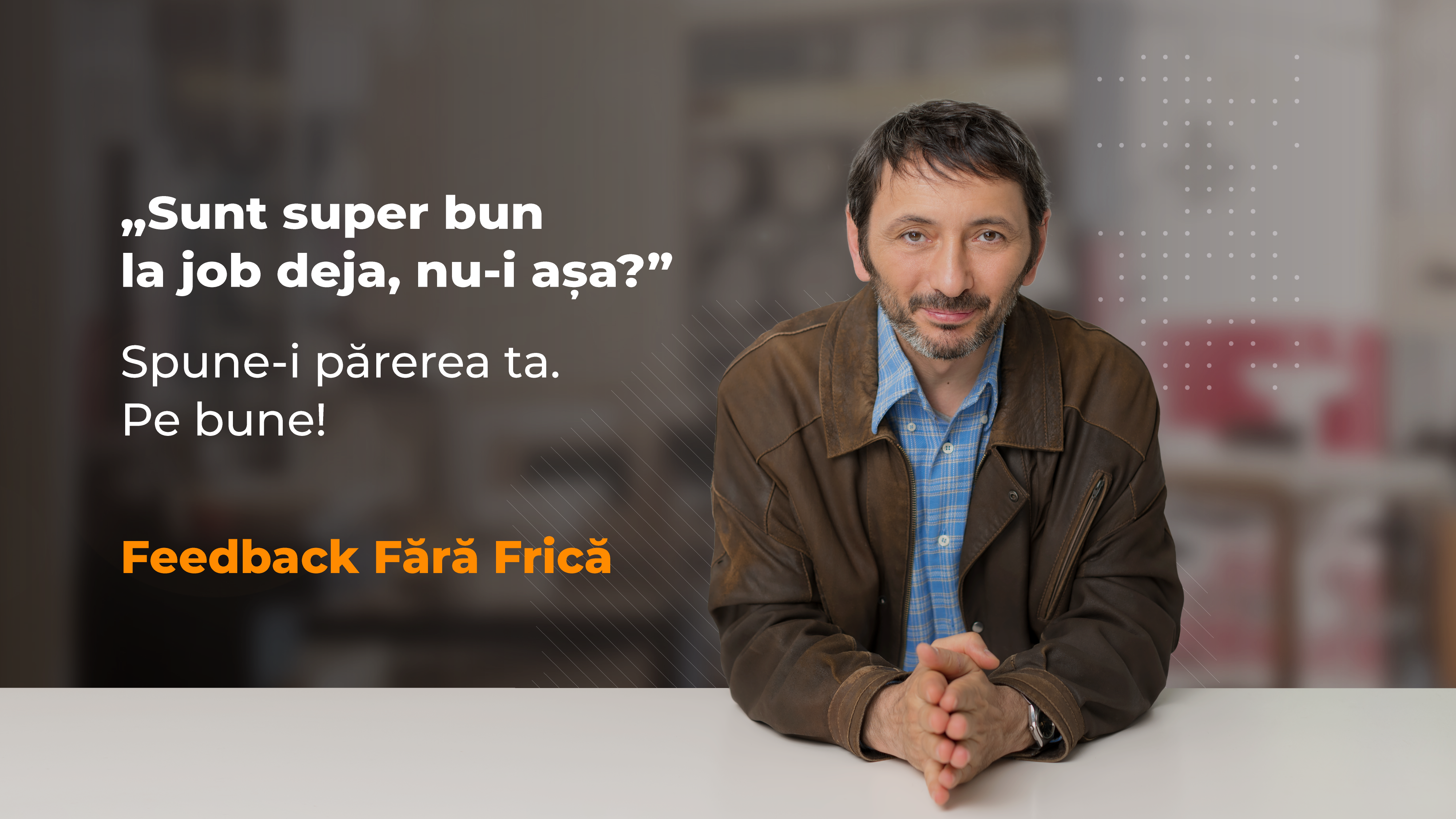 Feedback fără frică bun la job