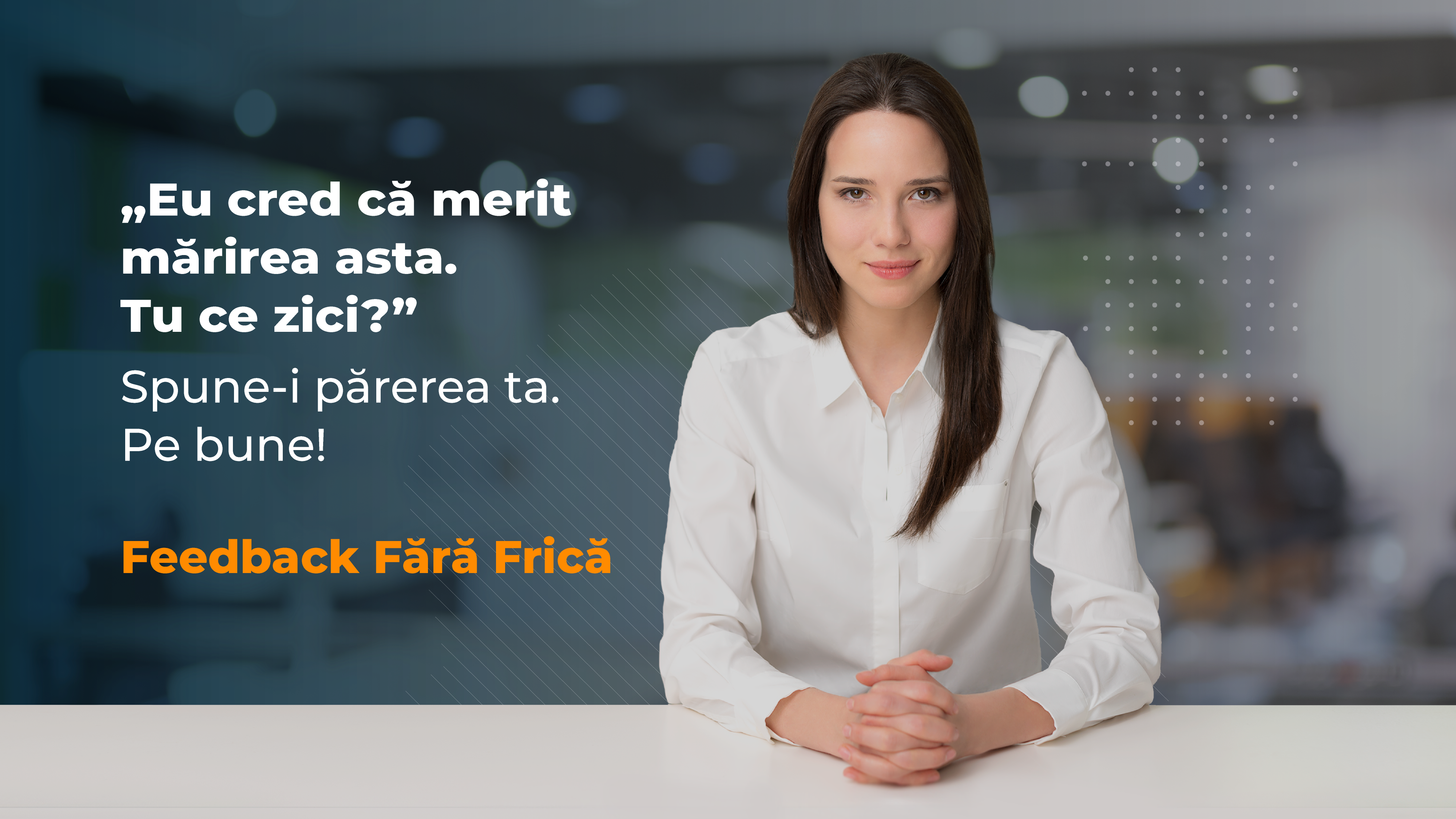 Feedback fără frică merită mărirea